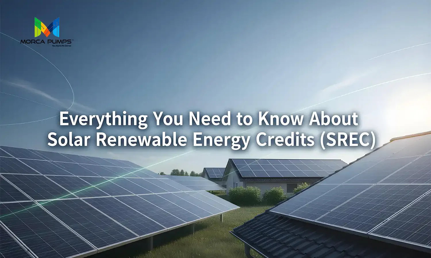  Everything You Need to Know About Solar Renewable Energy Credits (SRECs)