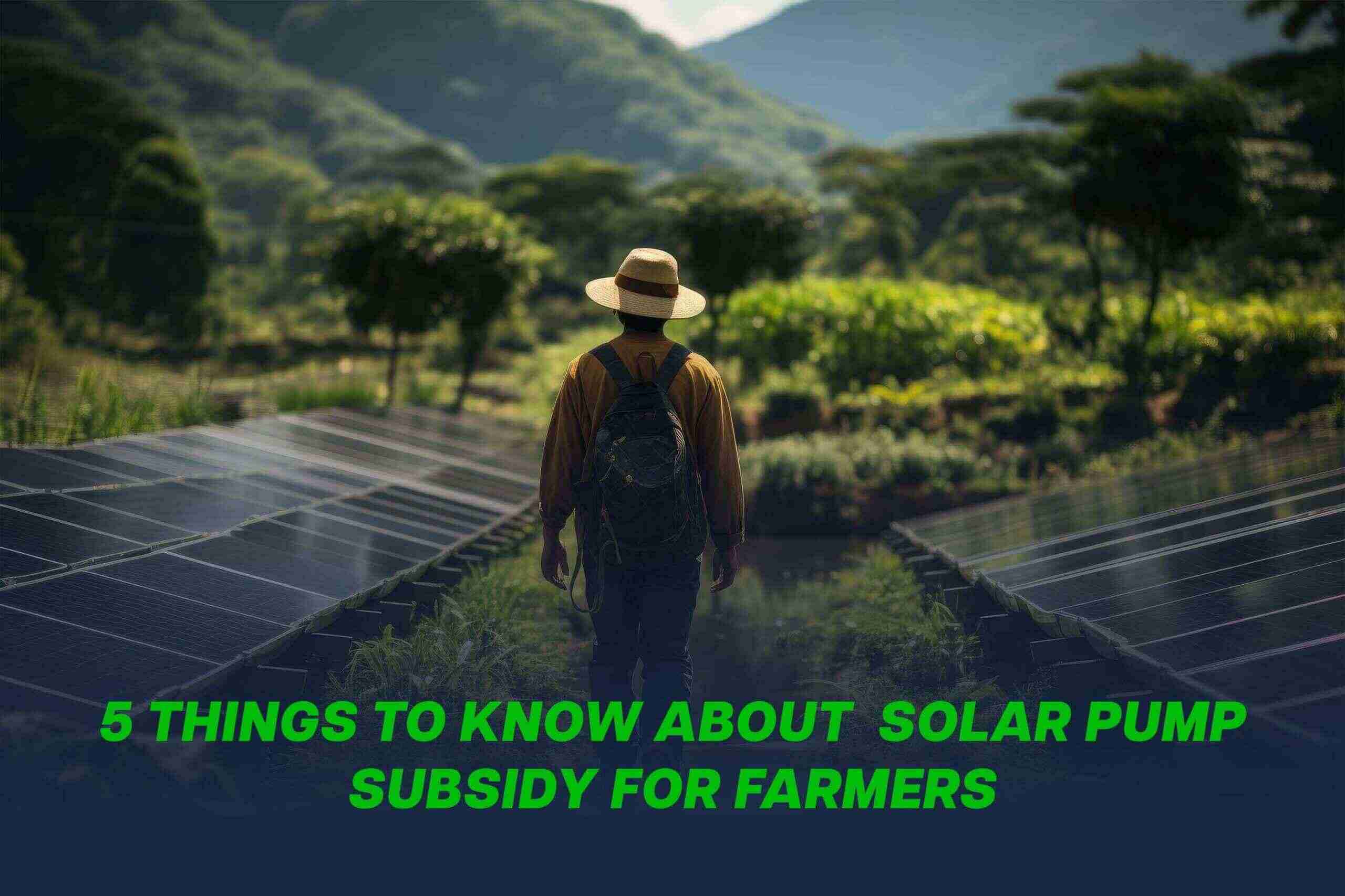Solar Pump Subsidy for Farmers
