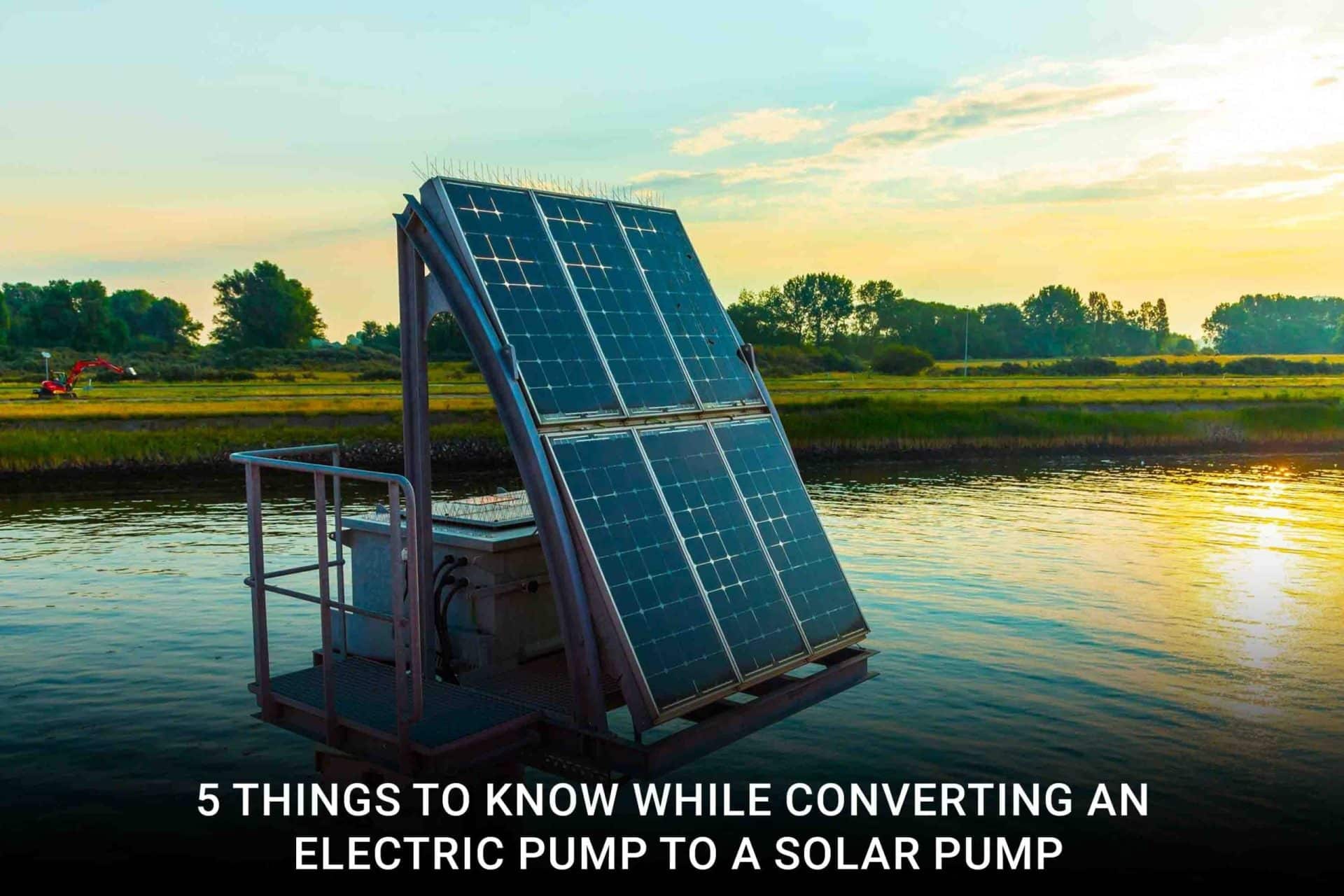 Converting an Electric Pump to a Solar Pump