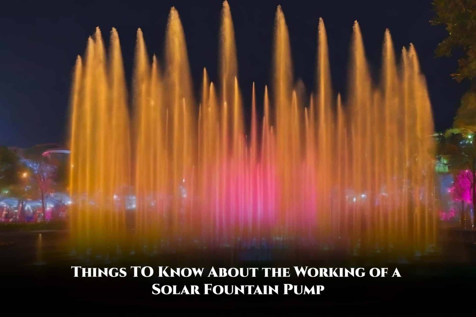 Working of a Solar Fountain Pump