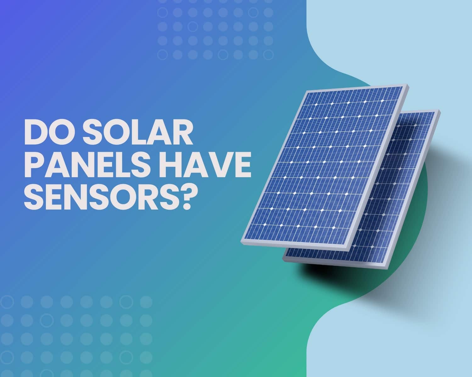 solar panels have sensors