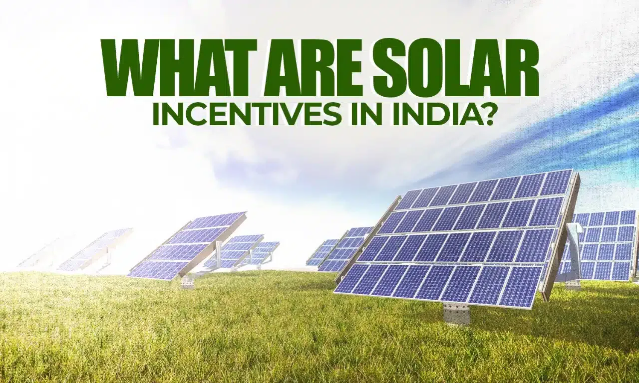 What Are Solar Incentives in India?