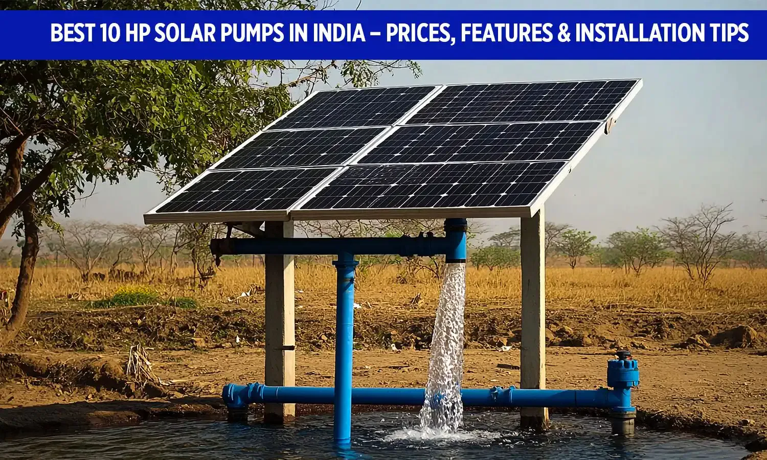 Best 10 HP Solar Pumps in India – Prices, Features & Installation Tips