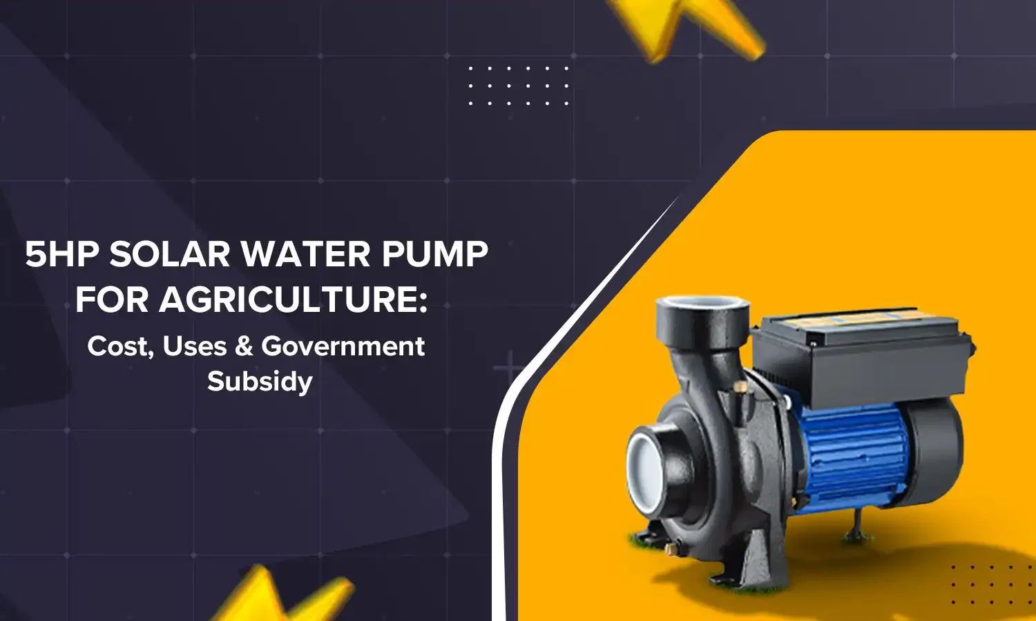 5HP Solar Water Pump for Agriculture: Cost, Uses & Government Subsidy