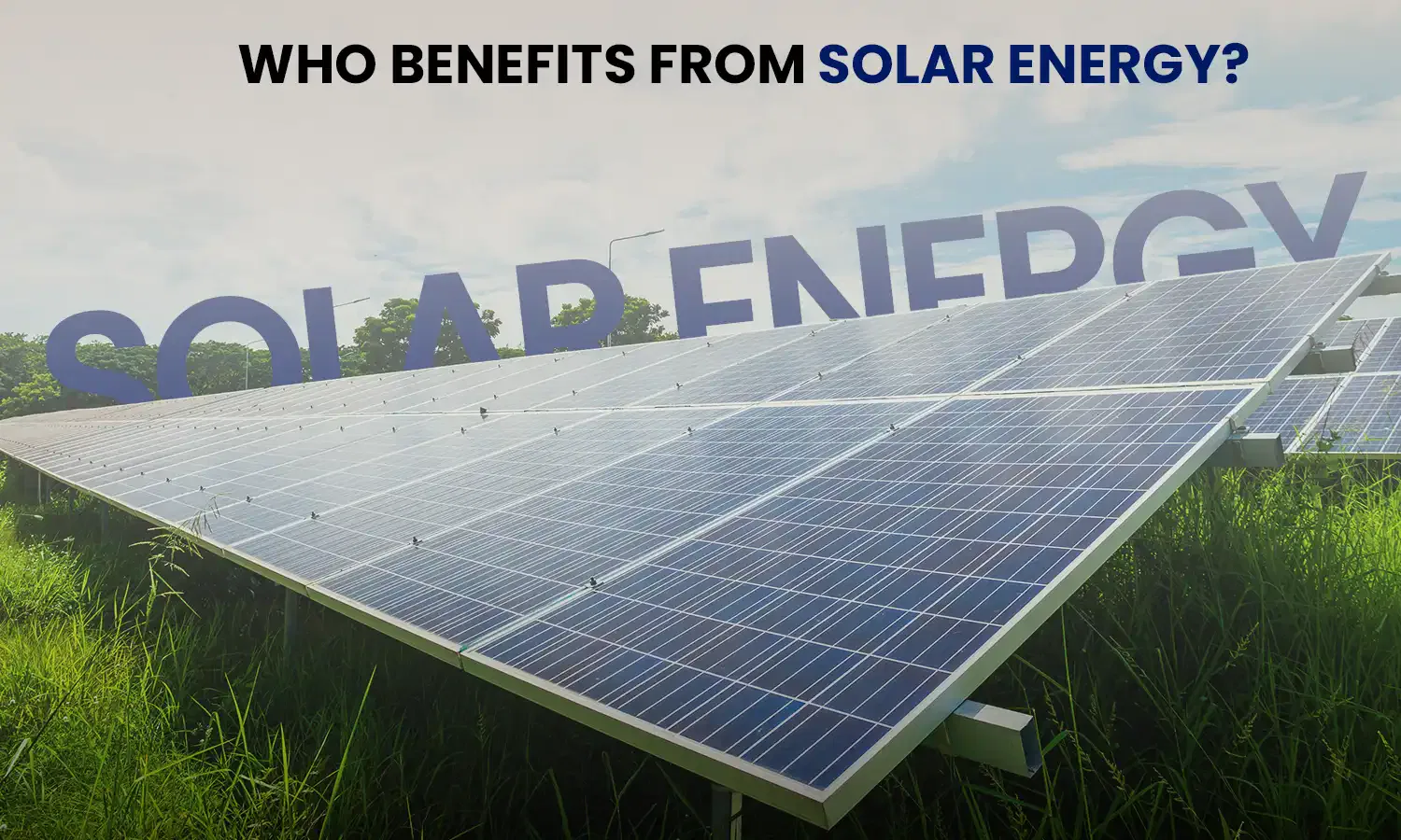  Who benefits from solar energy?