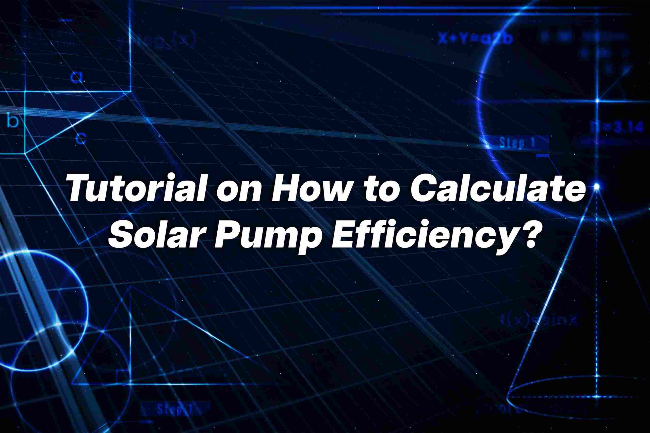How to Calculate Solar Pump Efficiency
