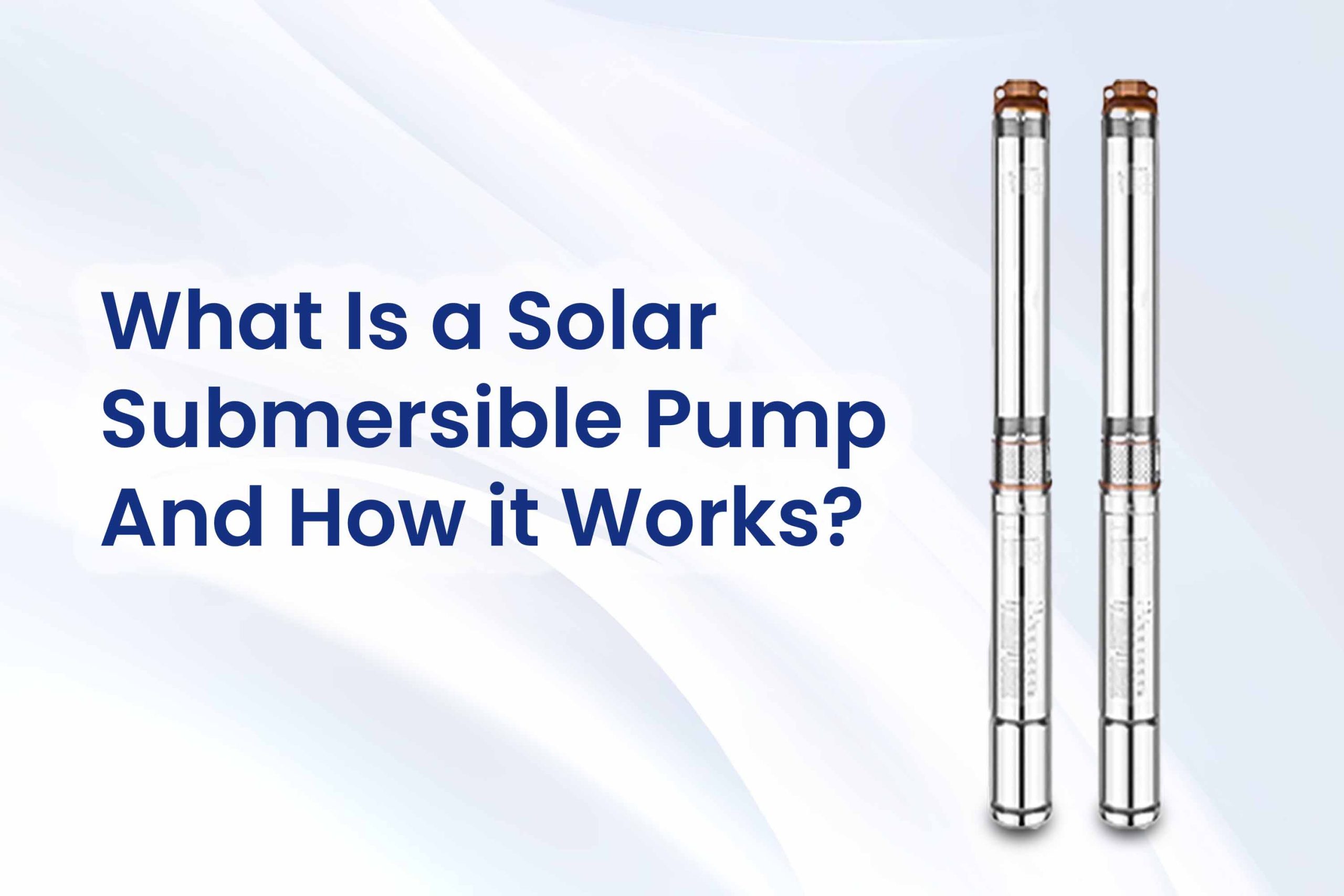 What is a Solar Submersible Pump
