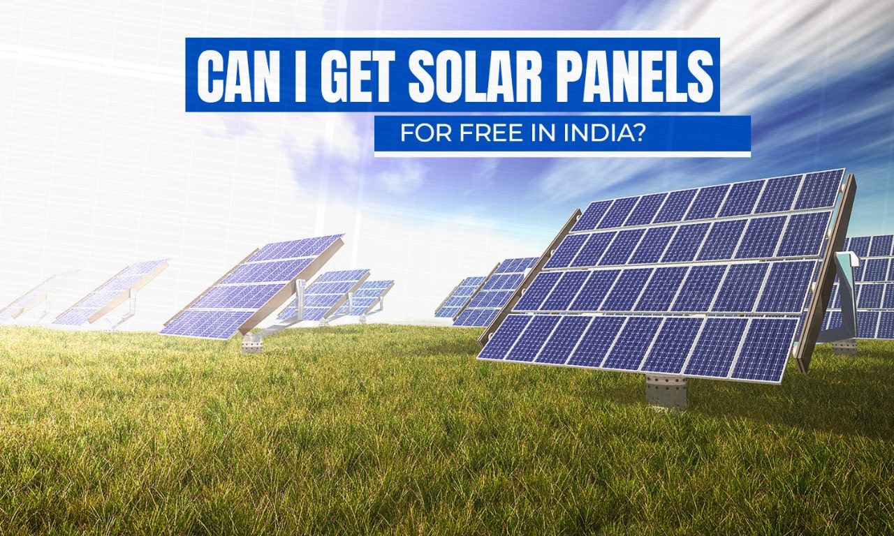 Can I get solar panels for free in India?